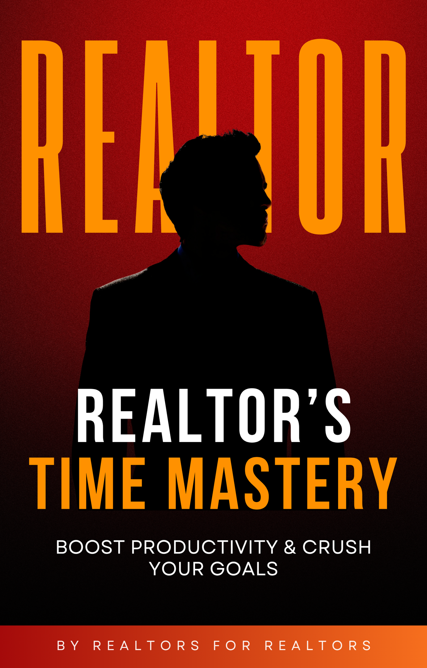 Realtor’s Time Mastery: Boost Productivity & Crush Your Goals